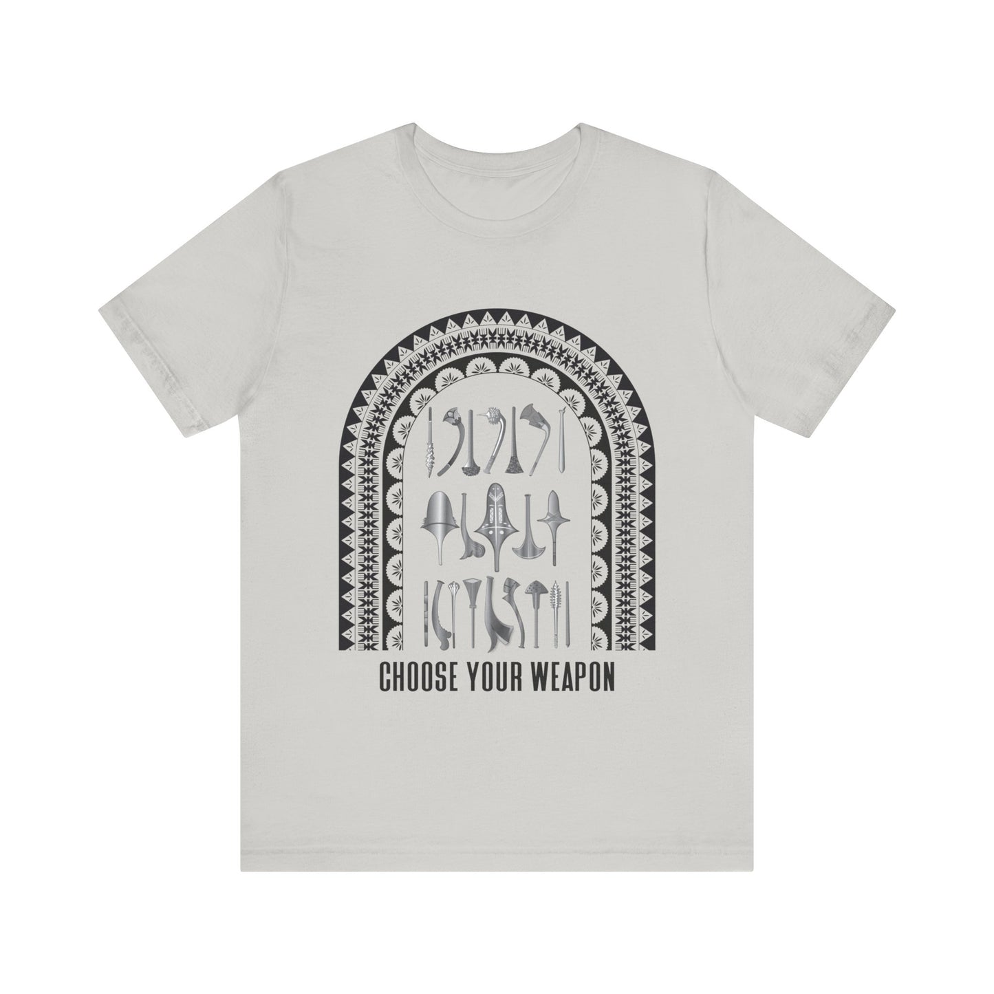 Choose your weapon Unisex Jersey Short Sleeve Tee