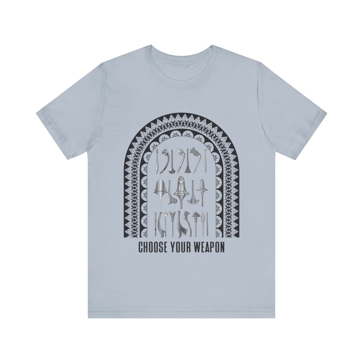 Choose your weapon Unisex Jersey Short Sleeve Tee