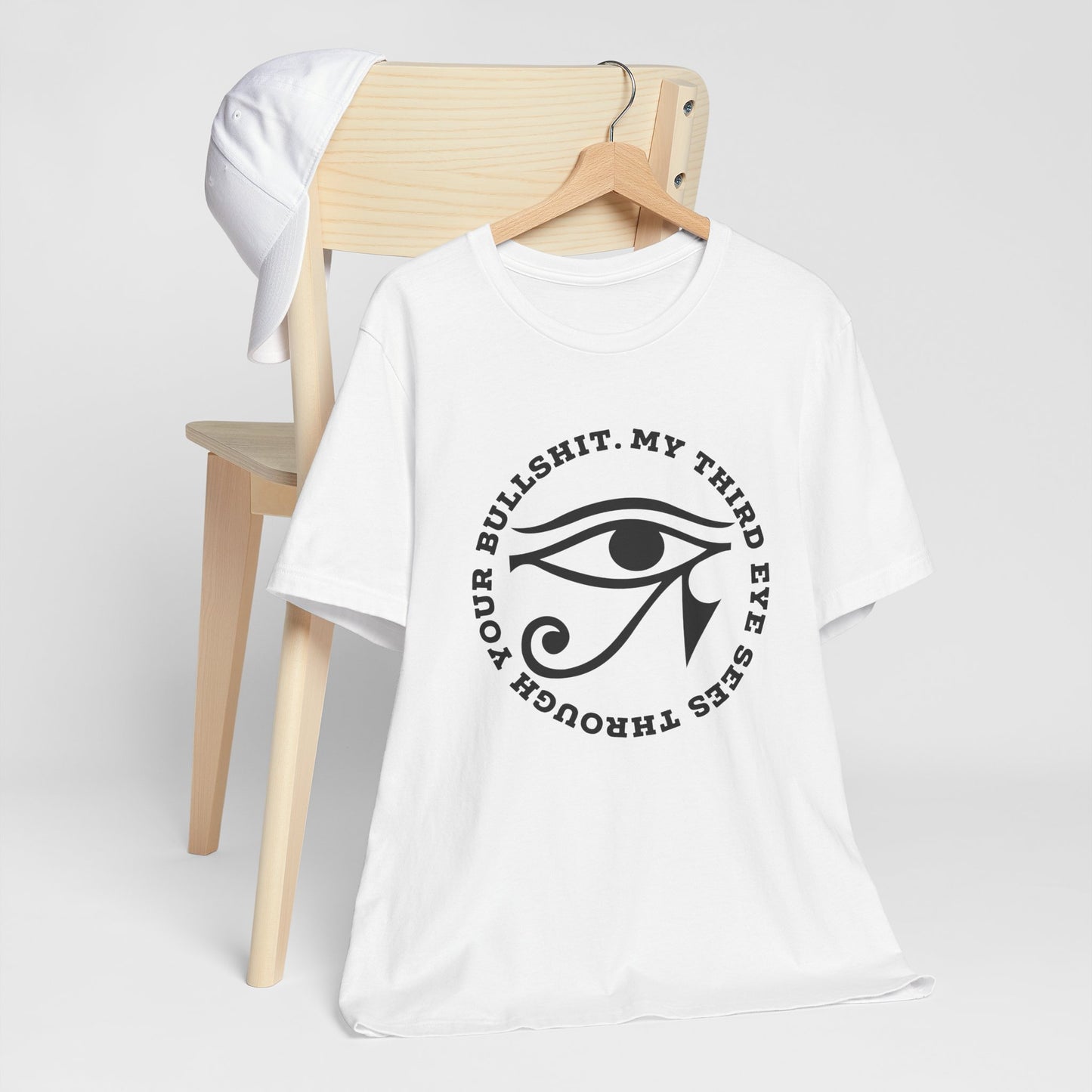“My Third Eye Sees Through Your Bullshit” Eye of Horus Graphic Tee